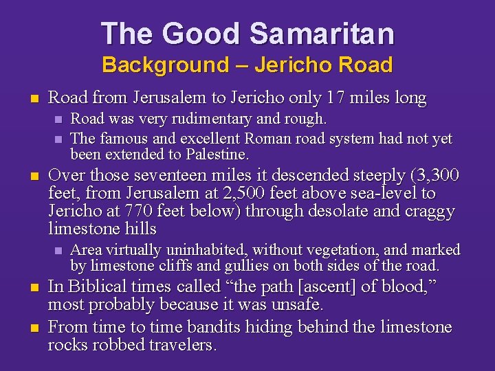 The Good Samaritan Background – Jericho Road n Road from Jerusalem to Jericho only