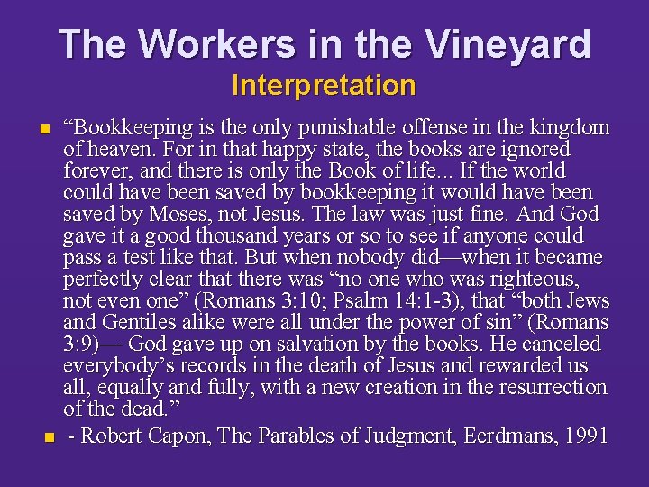 The Workers in the Vineyard Interpretation n n “Bookkeeping is the only punishable offense