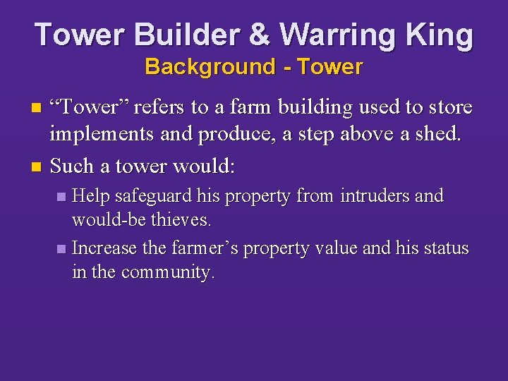 Tower Builder & Warring King Background - Tower “Tower” refers to a farm building