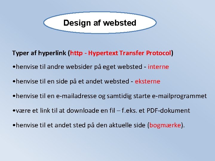 Design af websted Typer af hyperlink (http - Hypertext Transfer Protocol) • henvise til Design af websted Typer af hyperlink (http - Hypertext Transfer Protocol) • henvise til
