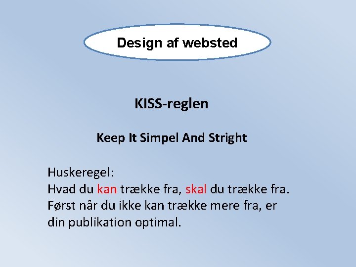 Design af websted KISS-reglen Keep It Simpel And Stright Huskeregel: Hvad du kan trække Design af websted KISS-reglen Keep It Simpel And Stright Huskeregel: Hvad du kan trække