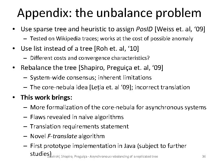 Appendix: the unbalance problem • Use sparse tree and heuristic to assign Pos. ID