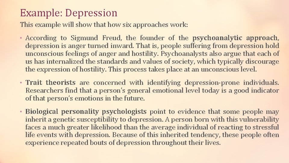 Example: Depression This example will show that how six approaches work: • According to