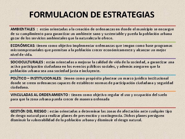 FORMULACION DE ESTRATEGIAS AMBIENTALES : están orientadas a la creación de ordenanzas en donde FORMULACION DE ESTRATEGIAS AMBIENTALES : están orientadas a la creación de ordenanzas en donde