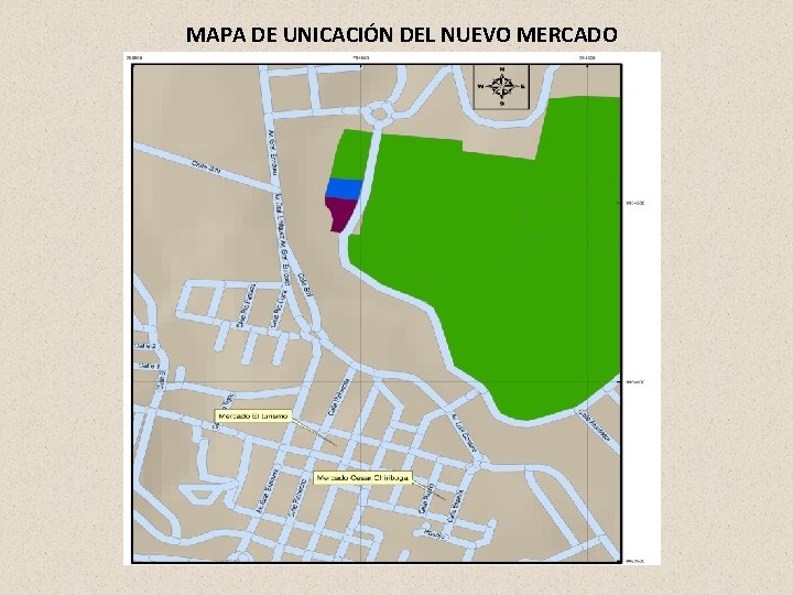 MAPA DE UNICACIÓN DEL NUEVO MERCADO MAPA DE UNICACIÓN DEL NUEVO MERCADO