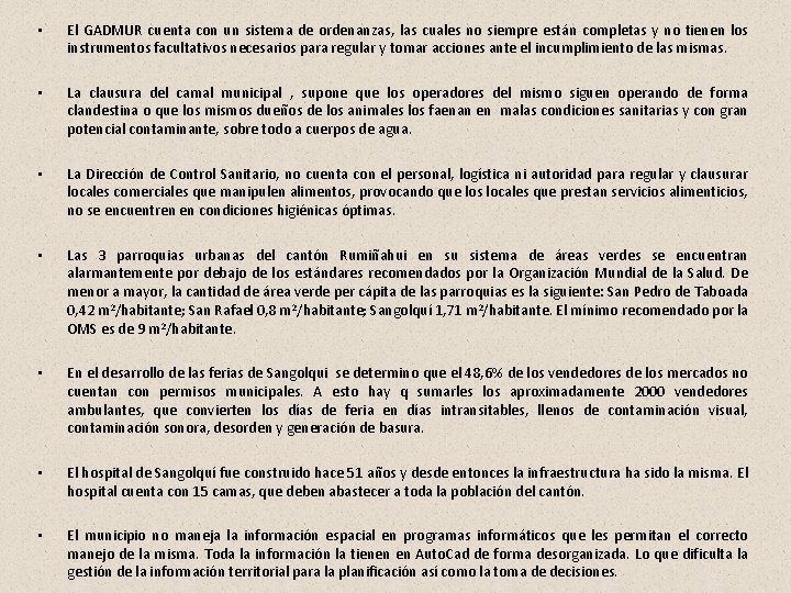 • El GADMUR cuenta con un sistema de ordenanzas, las cuales no siempre • El GADMUR cuenta con un sistema de ordenanzas, las cuales no siempre