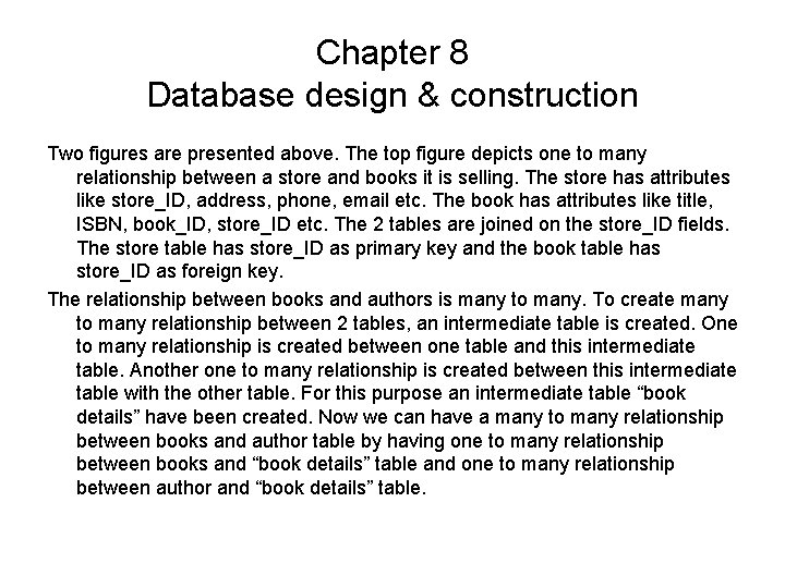 Chapter 8 Database design & construction Two figures are presented above. The top figure