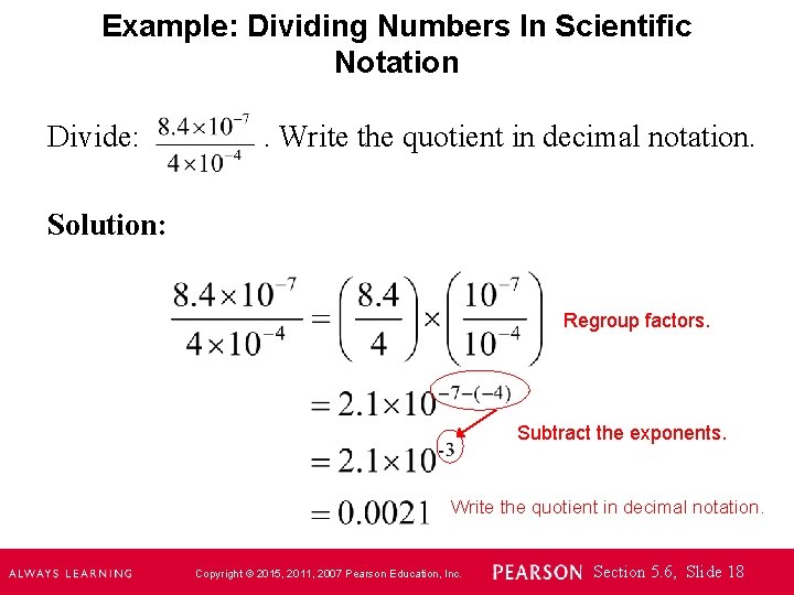 Example: Dividing Numbers In Scientific Notation Divide: . Write the quotient in decimal notation.