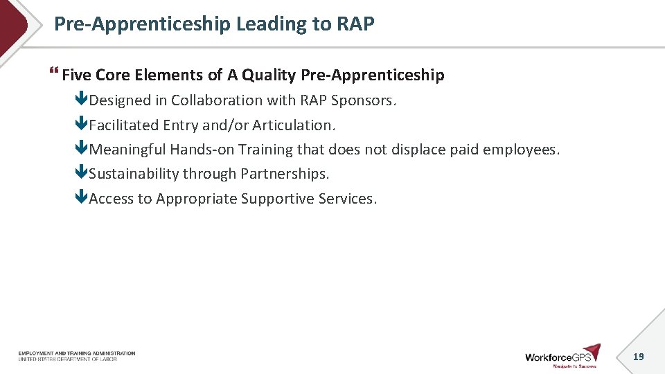 Pre-Apprenticeship Leading to RAP Five Core Elements of A Quality Pre-Apprenticeship Designed in Collaboration