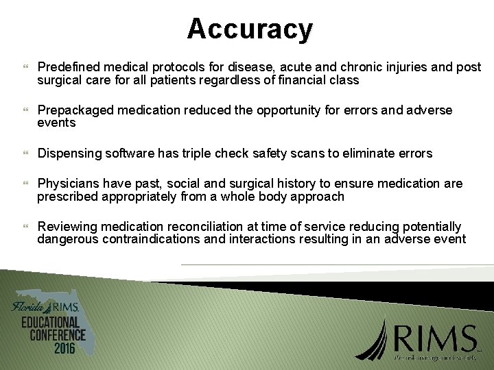 Accuracy Predefined medical protocols for disease, acute and chronic injuries and post surgical care