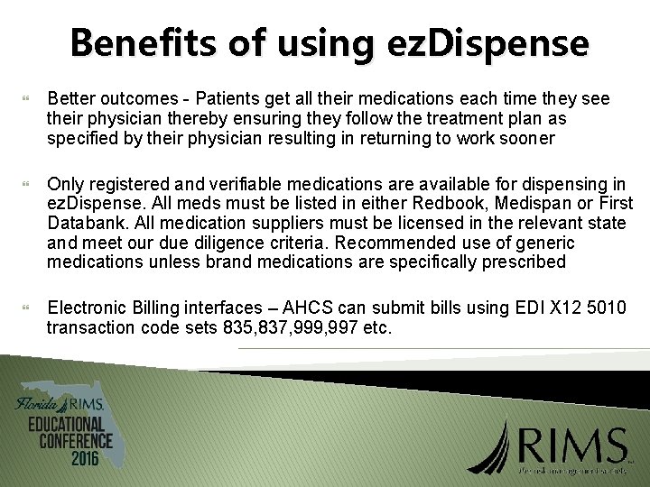 Benefits of using ez. Dispense Better outcomes - Patients get all their medications each