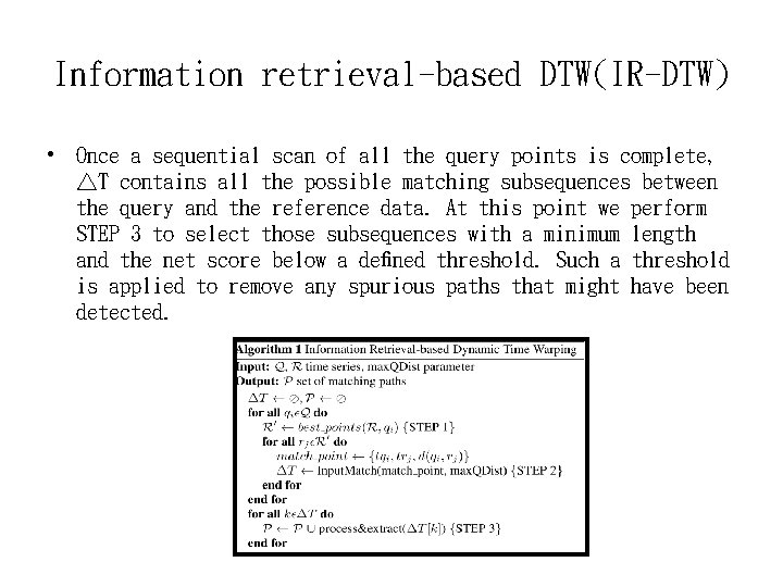 Information retrieval-based DTW(IR-DTW) • Once a sequential scan of all the query points is
