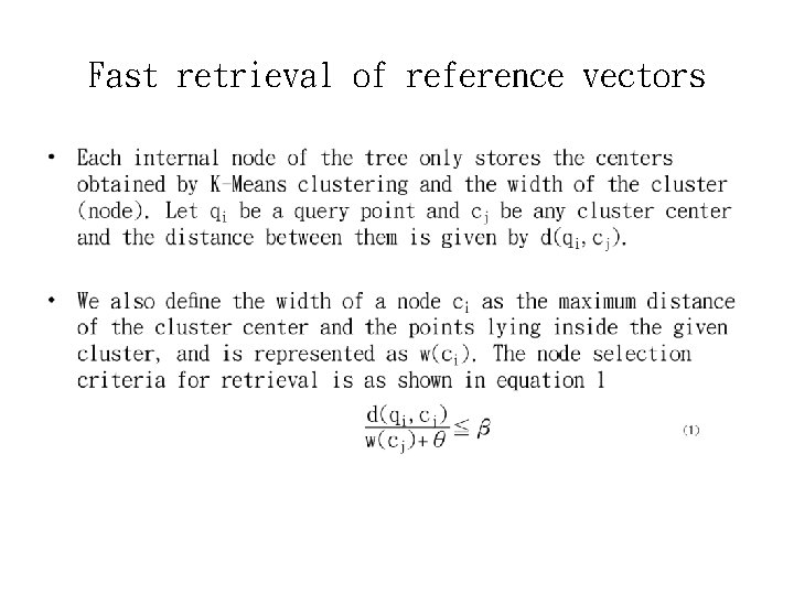 Fast retrieval of reference vectors • 