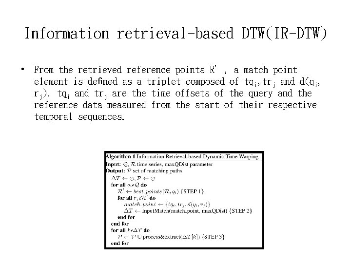 Information retrieval-based DTW(IR-DTW) • From the retrieved reference points R’, a match point element