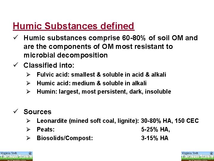 Humic Substances defined ü Humic substances comprise 60 -80% of soil OM and are