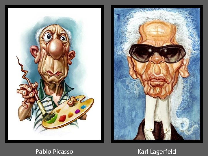 Pablo Picasso Karl Lagerfeld 