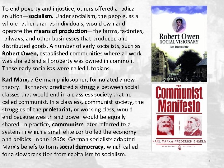 To end poverty and injustice, others offered a radical solution—socialism. Under socialism, the people, To end poverty and injustice, others offered a radical solution—socialism. Under socialism, the people,