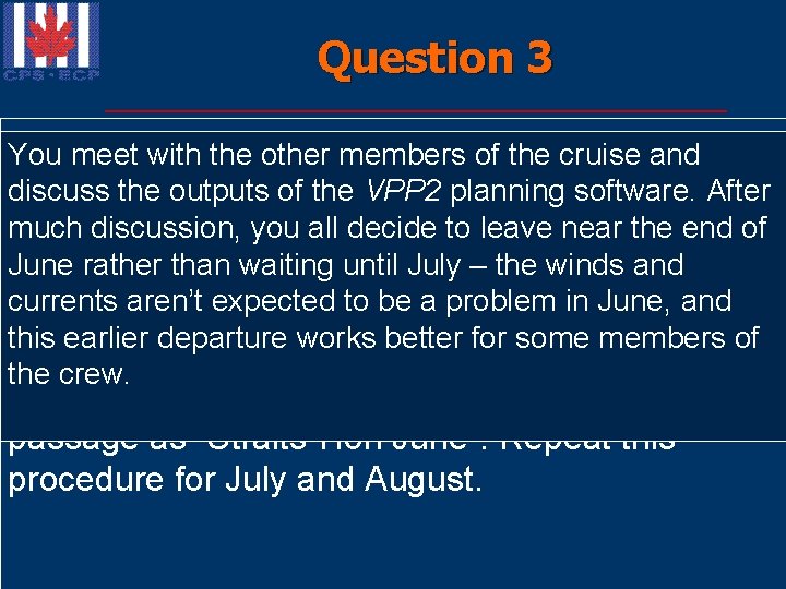 Question 3 Answer : The wind and currents for the months of May Run Question 3 Answer : The wind and currents for the months of May Run