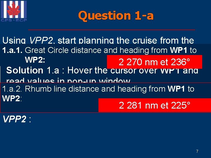 Question 1 -a Using VPP 2, start planning the cruise from the 1. a. Question 1 -a Using VPP 2, start planning the cruise from the 1. a.