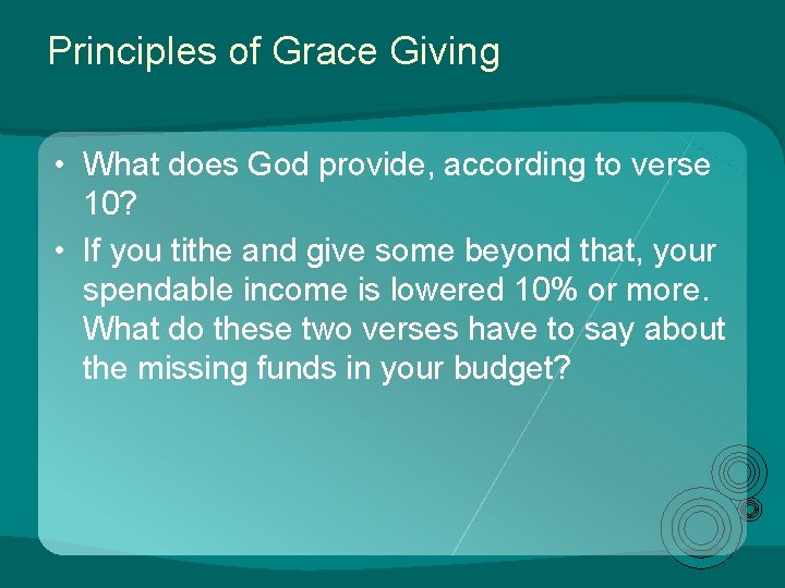Principles of Grace Giving • What does God provide, according to verse 10? • Principles of Grace Giving • What does God provide, according to verse 10? •