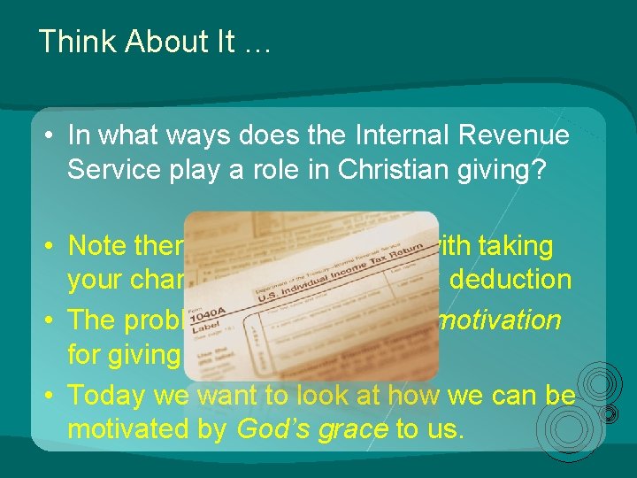 Think About It … • In what ways does the Internal Revenue Service play Think About It … • In what ways does the Internal Revenue Service play