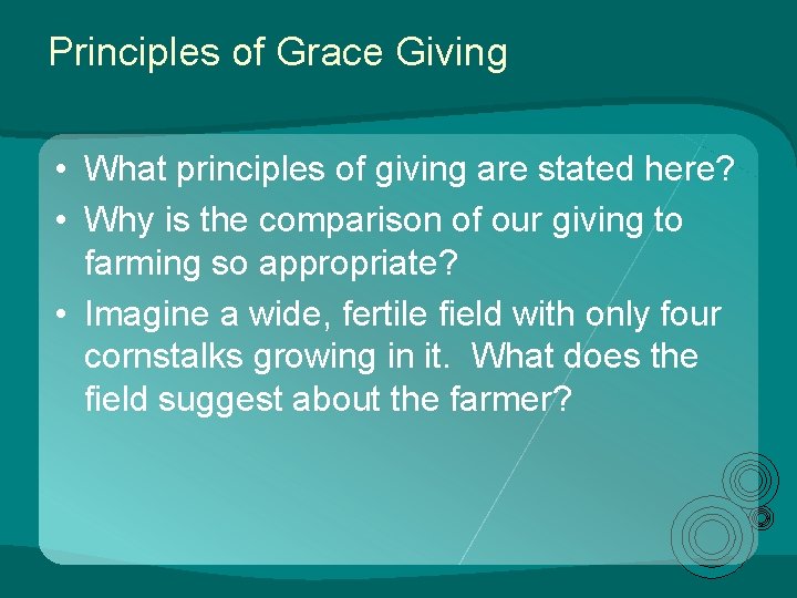 Principles of Grace Giving • What principles of giving are stated here? • Why Principles of Grace Giving • What principles of giving are stated here? • Why