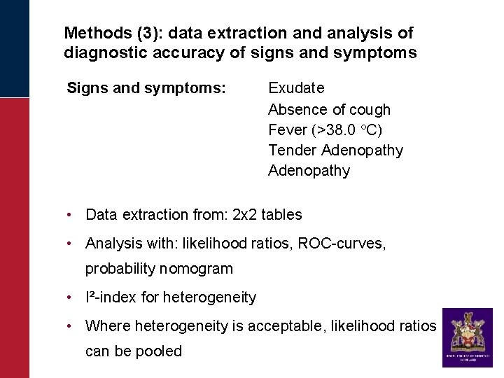 Methods (3): data extraction and analysis of diagnostic accuracy of signs and symptoms Signs