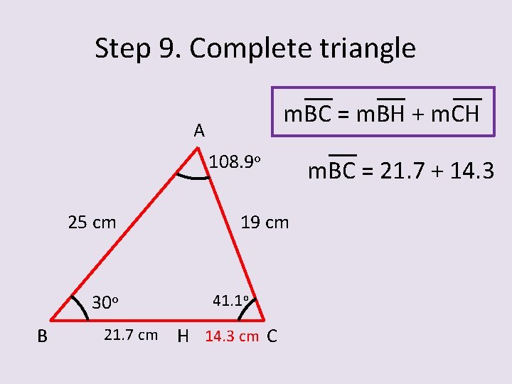 Step 9. Complete triangle m. BC = m. BH + m. CH A 108.