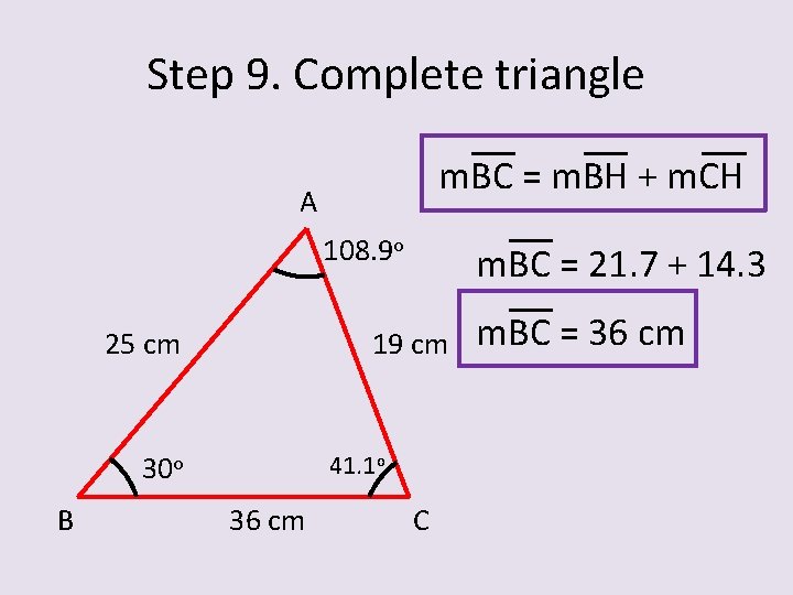 Step 9. Complete triangle m. BC = m. BH + m. CH A 108.