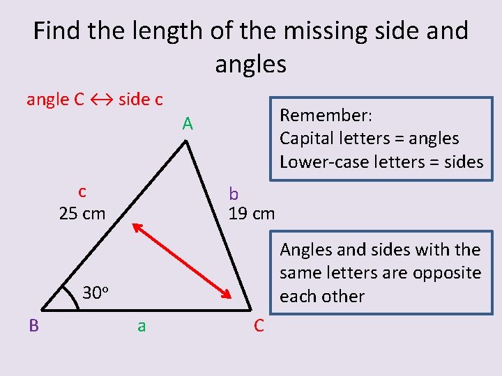 Find the length of the missing side and angles angle C ↔ side c