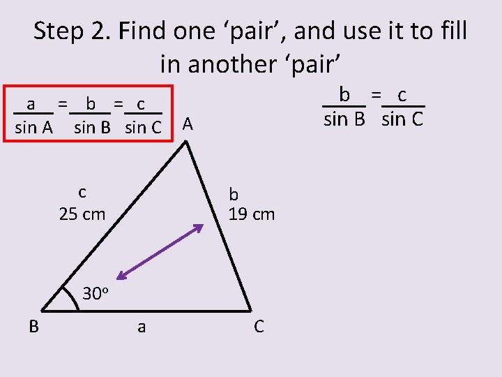 Step 2. Find one ‘pair’, and use it to fill in another ‘pair’ a