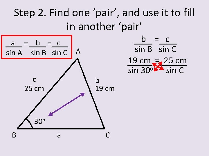 Step 2. Find one ‘pair’, and use it to fill in another ‘pair’ a