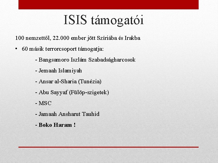 ISIS támogatói 100 nemzettől, 22. 000 ember jött Szíriába és Irakba • 60 másik