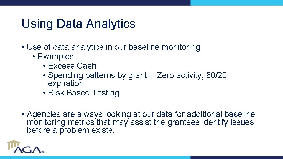 Using Data Analytics • Use of data analytics in our baseline monitoring. • Examples: