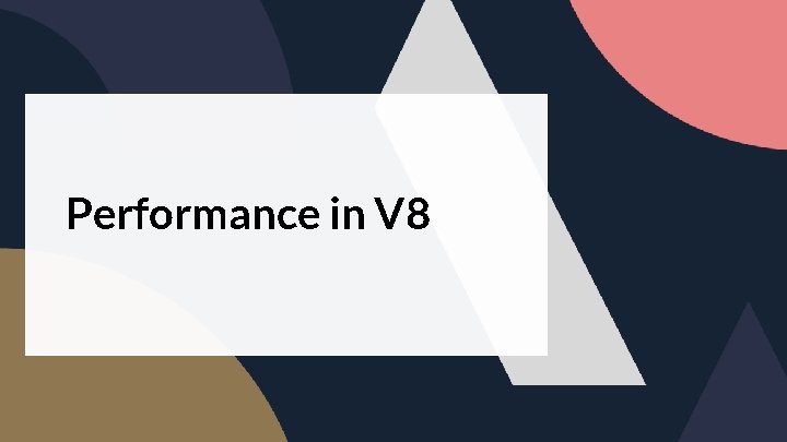 Performance in V 8 