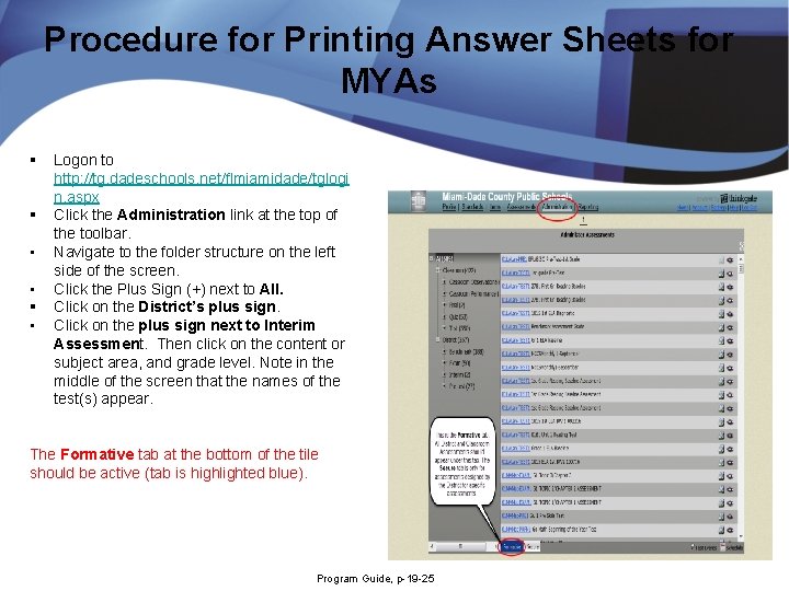 Procedure for Printing Answer Sheets for MYAs § § • • § • Logon