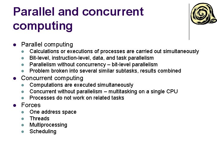 Parallel and concurrent computing l Parallel computing l l l Concurrent computing l l