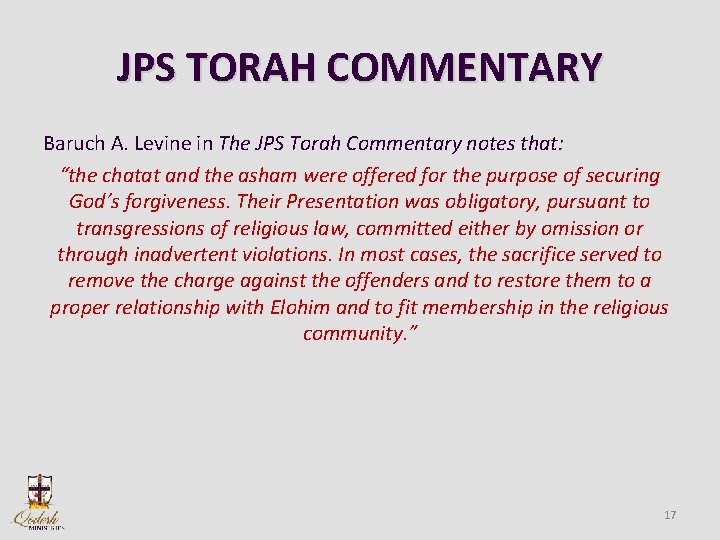 JPS TORAH COMMENTARY Baruch A. Levine in The JPS Torah Commentary notes that: “the