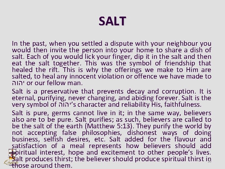 SALT In the past, when you settled a dispute with your neighbour you would