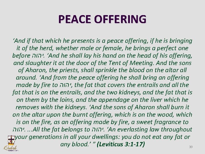 PEACE OFFERING ‘And if that which he presents is a peace offering, if he