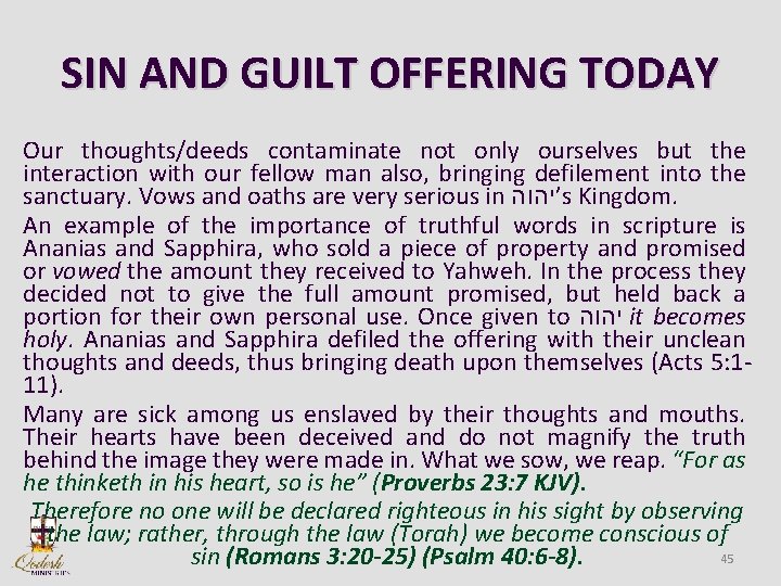 SIN AND GUILT OFFERING TODAY Our thoughts/deeds contaminate not only ourselves but the interaction