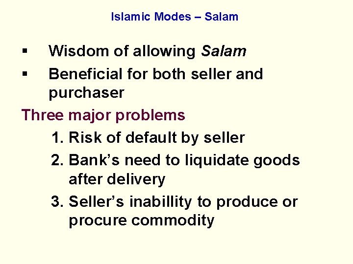 Islamic Modes – Salam § § Wisdom of allowing Salam Beneficial for both seller