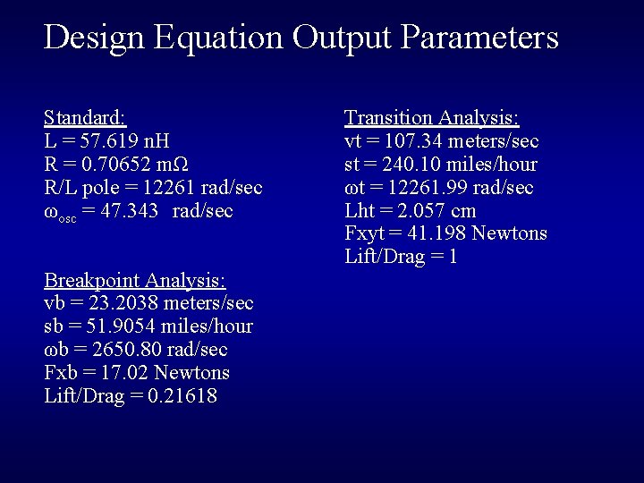 Design Equation Output Parameters Standard: L = 57. 619 n. H R = 0. Design Equation Output Parameters Standard: L = 57. 619 n. H R = 0.