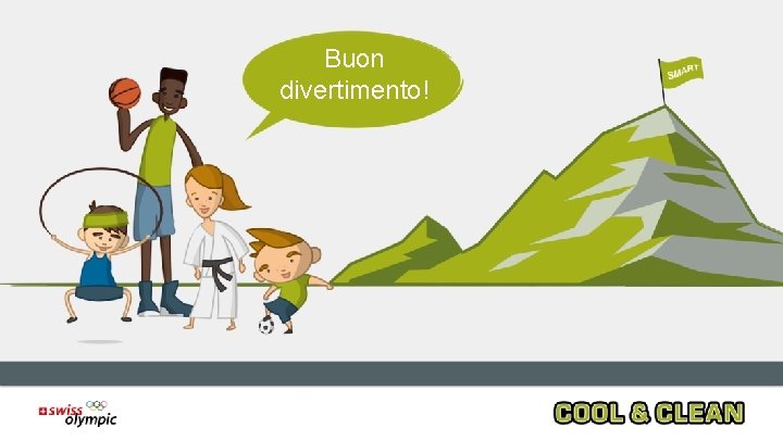 Buon divertimento! 