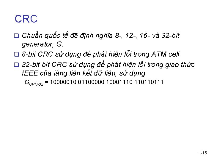CRC q Chuẩn quốc tế đã định nghĩa 8 -, 12 -, 16 - CRC q Chuẩn quốc tế đã định nghĩa 8 -, 12 -, 16 -