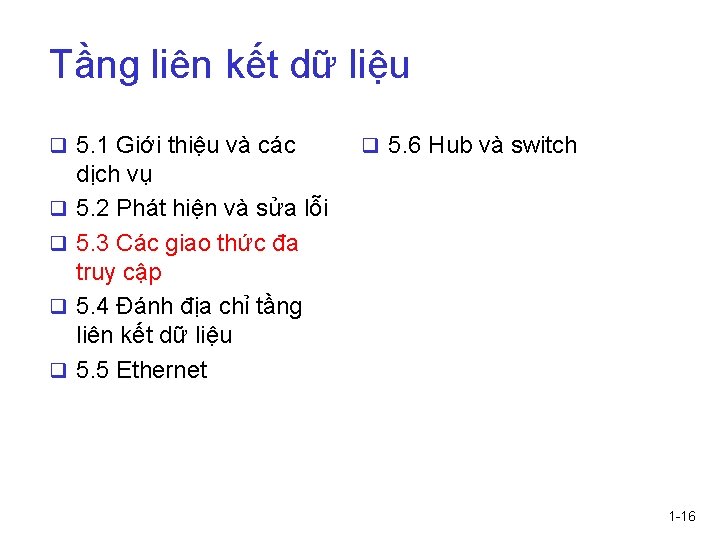 Tầng liên kết dữ liệu q 5. 1 Giới thiệu và các q q