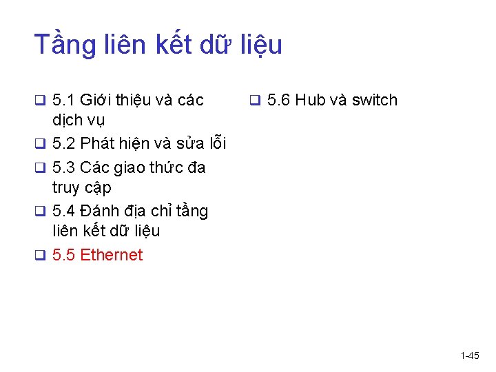 Tầng liên kết dữ liệu q 5. 1 Giới thiệu và các q q