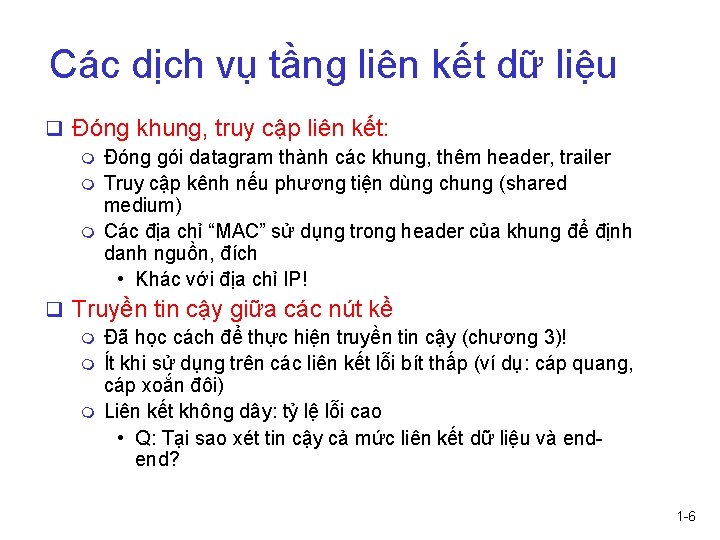 Các dịch vụ tầng liên kết dữ liệu q Đóng khung, truy cập liên Các dịch vụ tầng liên kết dữ liệu q Đóng khung, truy cập liên