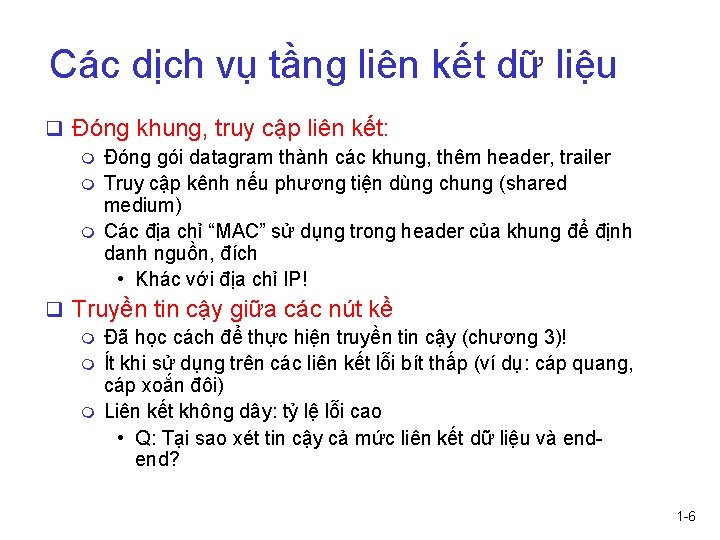 Các dịch vụ tầng liên kết dữ liệu q Đóng khung, truy cập liên