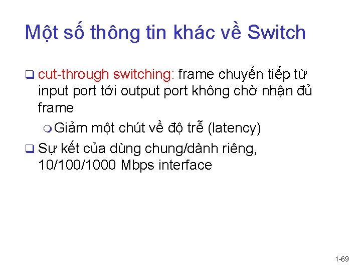 Một số thông tin khác về Switch q cut-through switching: frame chuyển tiếp từ